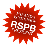 MIRANDA 
IS THE NEW
RSPB PRESIDENT